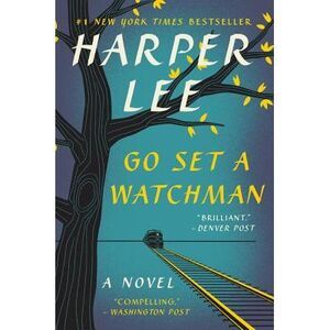 Go Set a Watchman -- Harper Lee